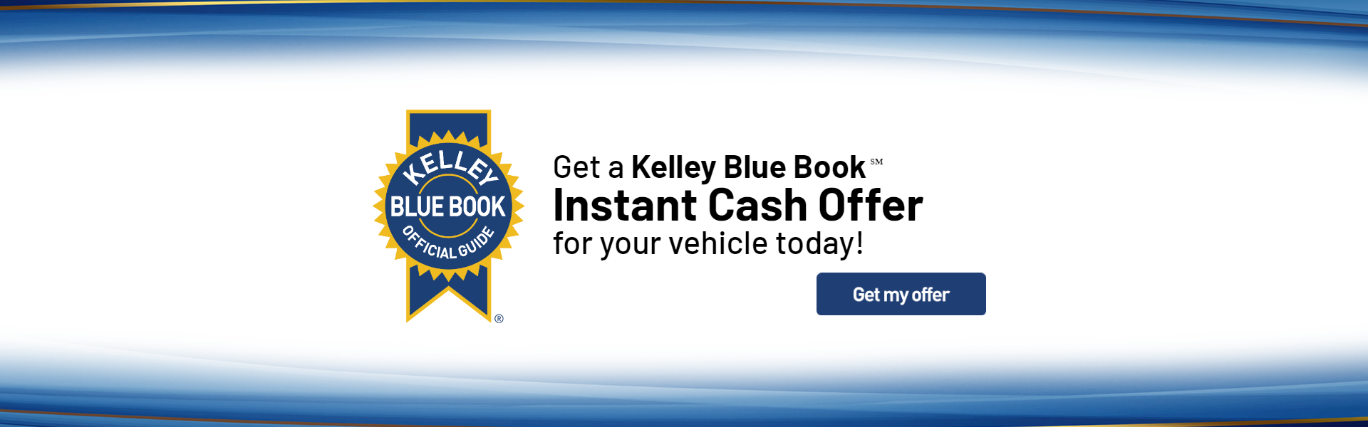 Kelley Blue Book Instant Cash Offer!